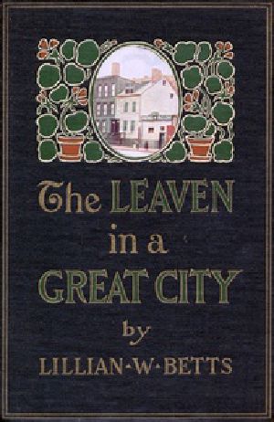 [Gutenberg 38205] • The Leaven in a Great City